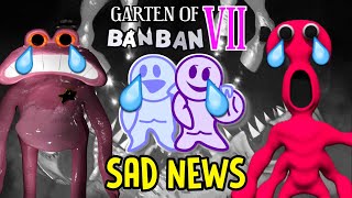 GARTEN OF BANBAN 7 - SAD NEWS for ONE of the NEXT CHAPTERS 😢 And NEW OFFICIAL UPDATES