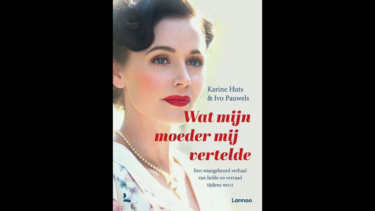 Wat mijn moeder mij vertelde - Een waargebeurd verhaal van oorlog en