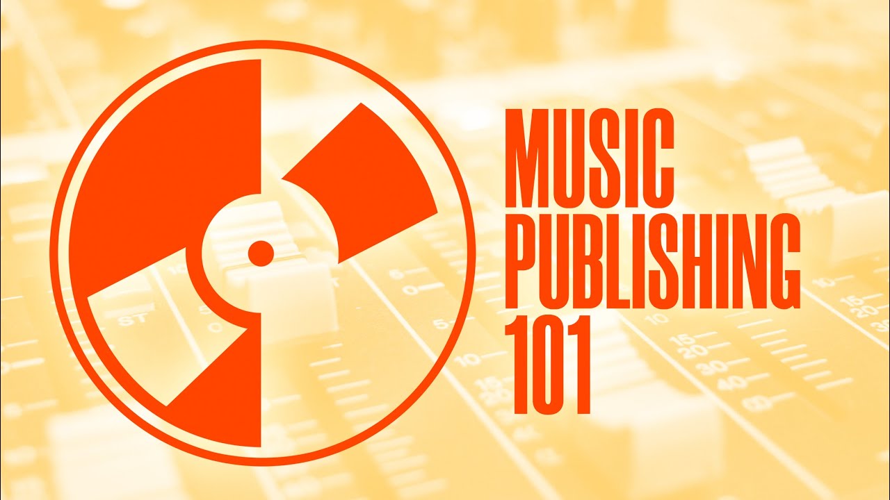 What Is Music Publishing 101 YouTube What Is Music Publishing 101 YouTube
