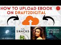 How To Upload Your eBook To Draft2Digital And Earn Passive Income
