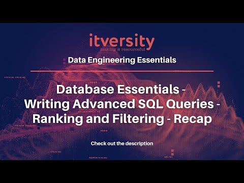 Database Essentials - Writing Advanced SQL Queries - Ranking and Filtering - Recap