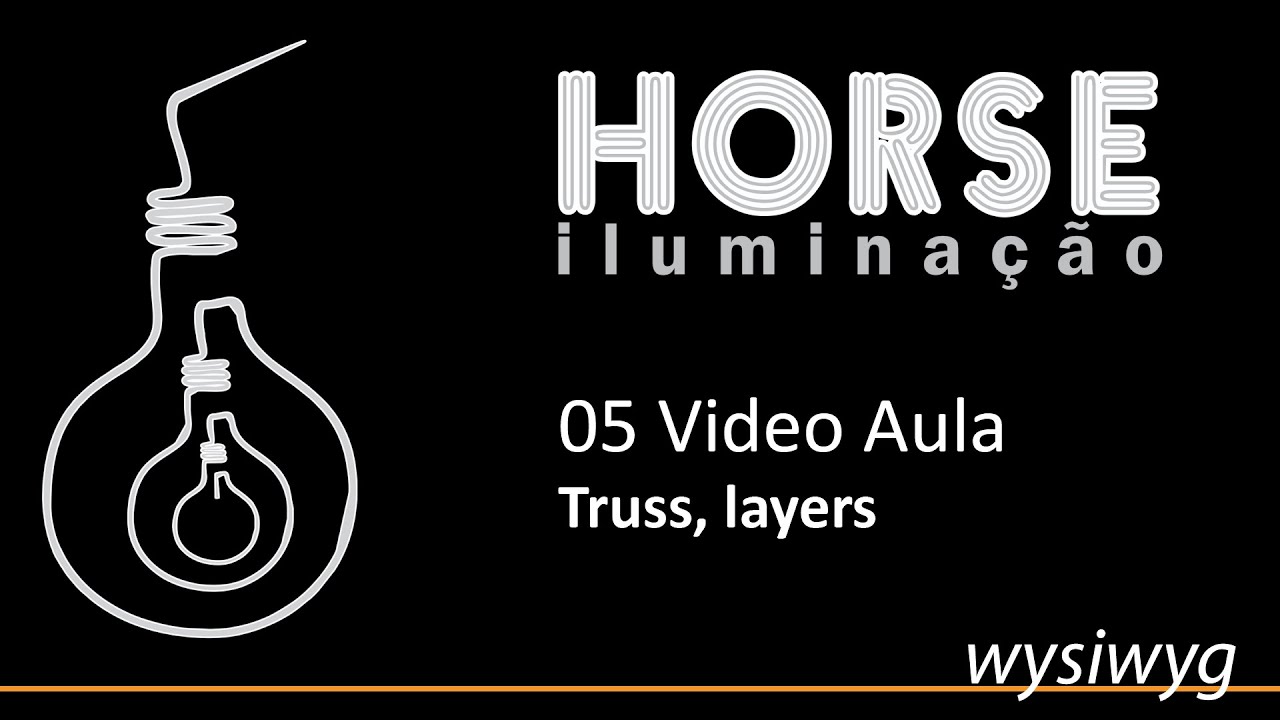 05 Video Aula Wysiwyg - Montando Truss (ground), criar layers