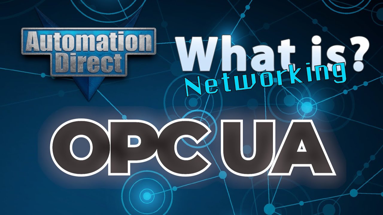 Что такое OPC UA? от AutomationDirect