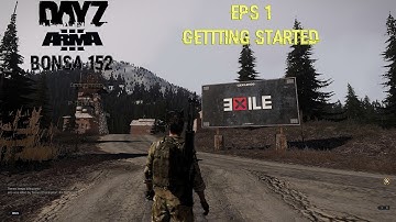 Arma 3 DayZ Mod # EPS 1 Getting Started!!