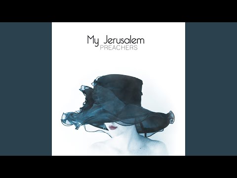 My Jerusalem — Preachers