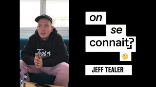 ON SE CONNAIT ? - Jeff Tealer | MAD