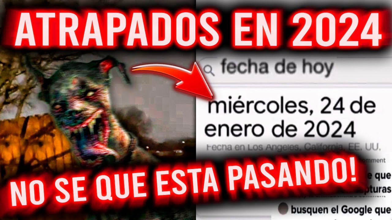 ATRAPADOS EN 2024! NO SE QUE ESTA PASANDO YouTube