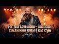 For Your Love Alone – Emotional Classic Rock Ballad | 80s Style