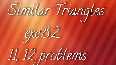 A.P/T.S 10th maths- Similar triangles-exe:8.2- 11,12 prob