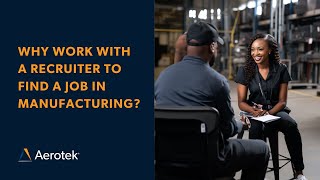 Why Work With A Recruiter to Find A Job in Manufacturing?