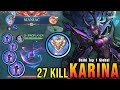 27 Kills + MANIAC!! Karina Aggressive Play!! - Build Top 1 Global Karina ~ MLBB