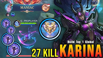 27 Kills + MANIAC!! Karina Aggressive Play!! - Build Top 1 Global Karina ~ MLBB