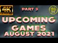 Upcoming Games August 2021 - Part3