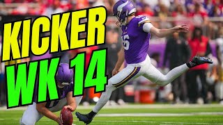 3 MUST-START Kickers + Top Kicker Streaming Options | Fantasy Football Week 14