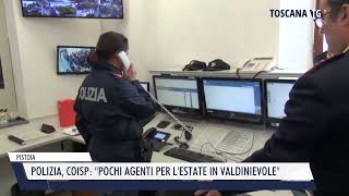 2024-05-20 PISTOIA - POLIZIA, COISP,  POCHI AGENTI PER L'ESTATE IN VALDINIEVOLE