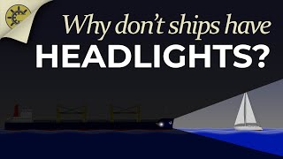 Why Dont Ships Have Headlights