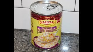 Old El Paso Soup: Chipotle Corn Chowder Review