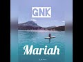 Gnk  mariah