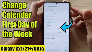 Galaxy S21/Ultra/Plus: How to Change Calendar First Day of the Week