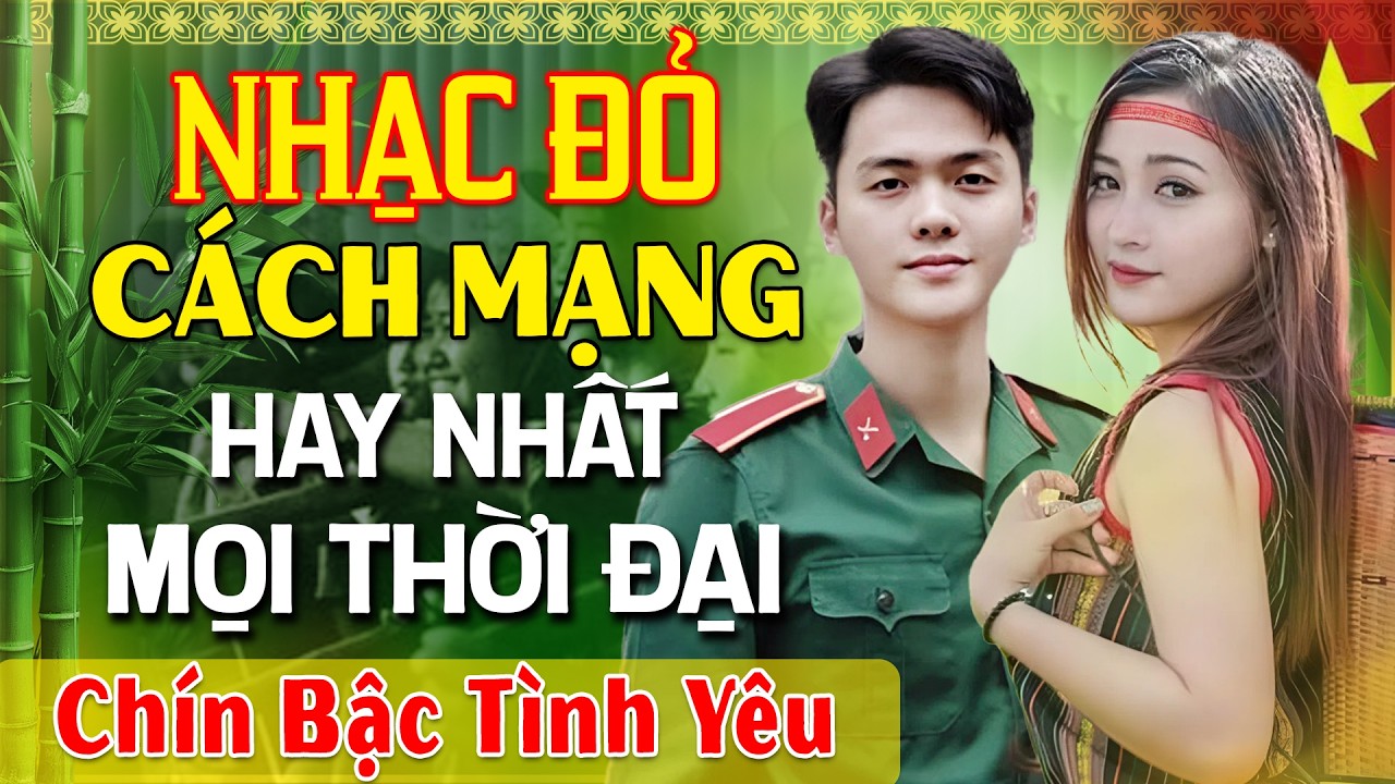 LK Nhạc Đỏ Cách Mạng Vừa Ra Lò Hay Nhất Mọi Thời Đại - LK Nhạc Sống Tây Bắc Remix HÀO HÙNG BẤT HỦ