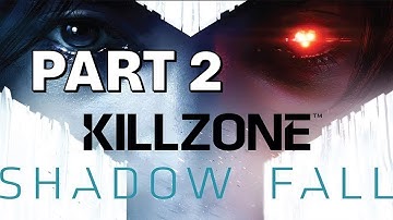 Killzone | Shadow Fall | Playthrough | Part 2