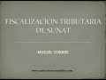 FISCALIZACIÓN TRIBUTARIA DE SUNAT
