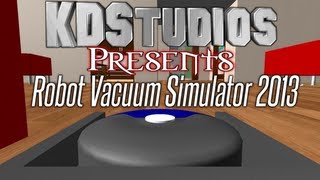 Robot Vacuum Simulator 2013 Gameplay - Simulator Of The Year!...?