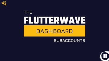 Flutterwave Dashboard -  Subaccounts (For Affiliates and Partners)