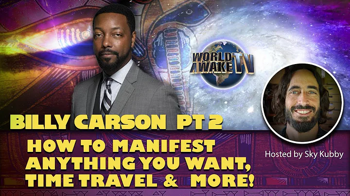 BILL CARSON PT. 2: HOW TO MANIFEST ANYTHING, THE G...
