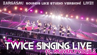 TWICE Singing Live ft. Heavenly Vocals [Part 2]