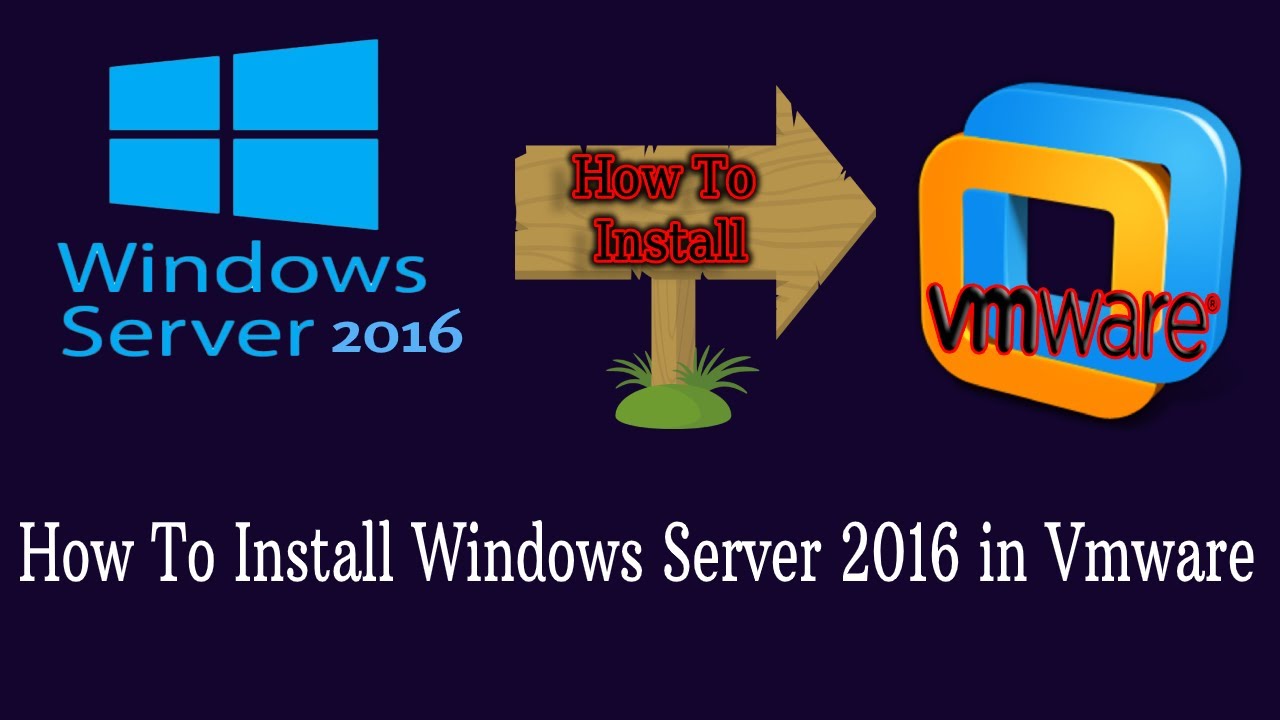 01 How to Install Windows Server 2016 in Vmware - YouTube