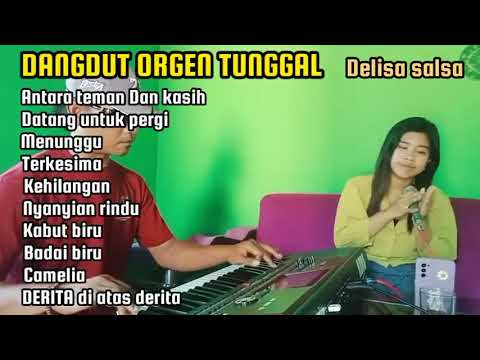 DELISA SALSA DANGDUT ORGEN TUNGGAL TERBARU COVER LAGU LAWAS