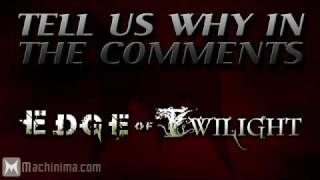 Edge of Twilight Special Someone Trailer (Hate It)