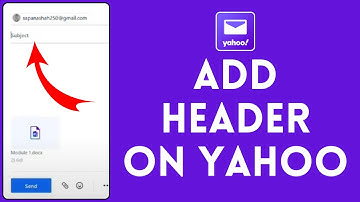 How to Add Header on Yahoo 2024