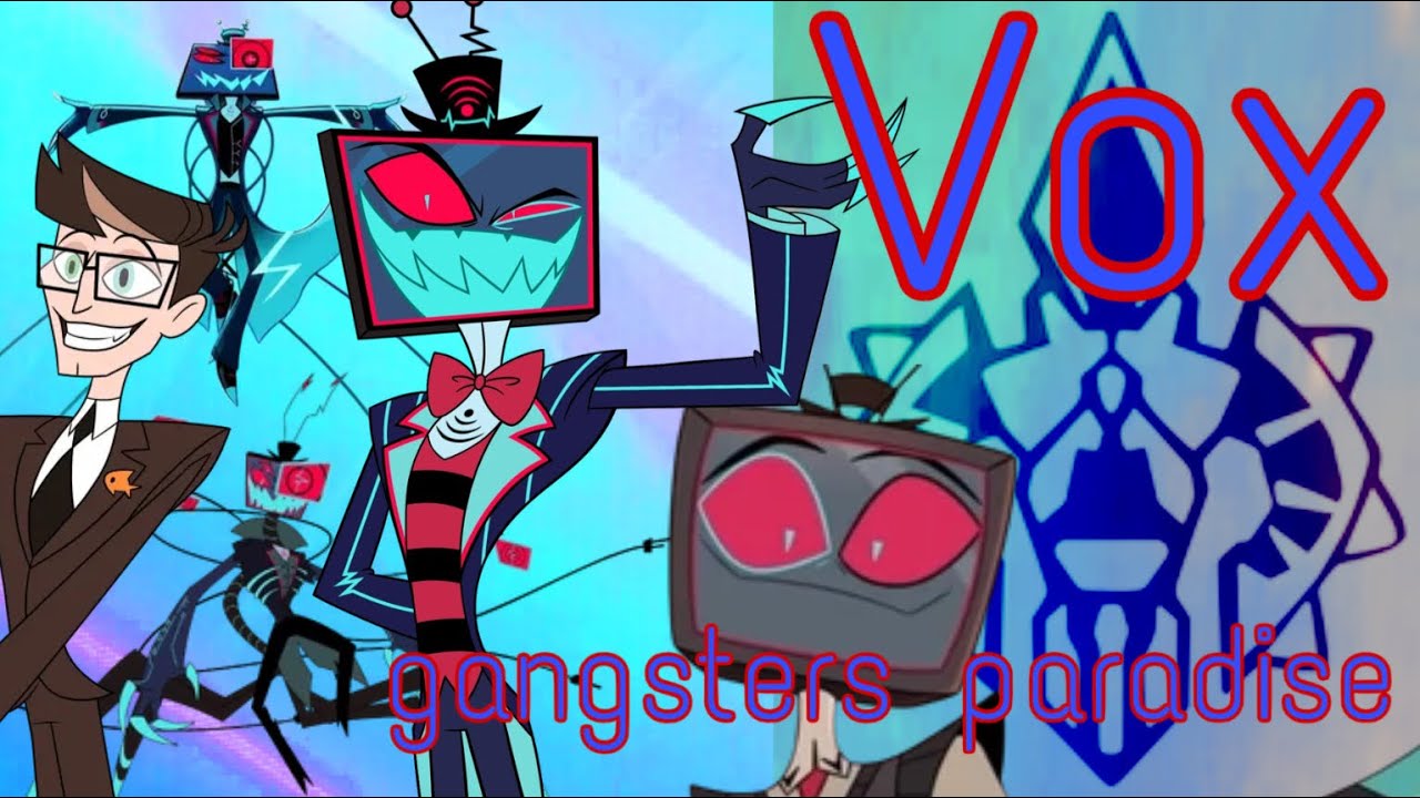 vox tribute (hazbin hotel) gangsters paradise
