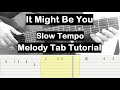 Stephen Bishop It Might Be You Guitar Lesson Melody Tab Tutorial (Slow Tempo) Beginner Guitar Lesson