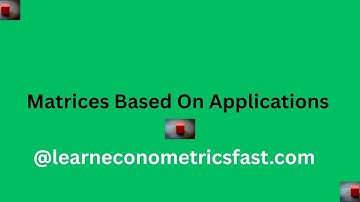 Matrices Based On Applications |