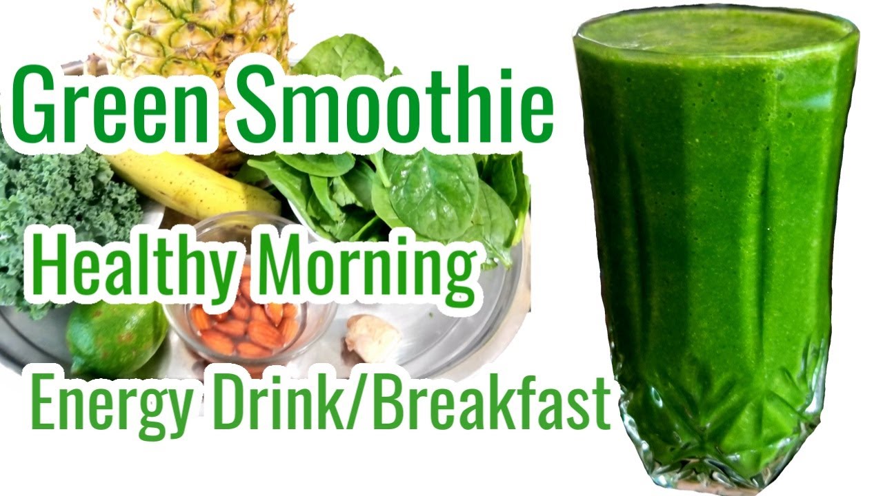 Green Smoothie Healthy Morning Breakfast Idea Weight Loss Drink Recipe YouTube
