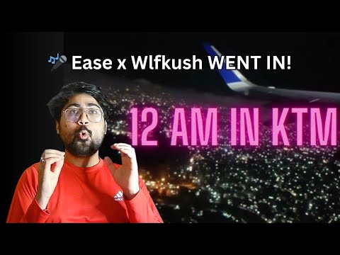 Ease - 12 AM In KTM ft. @wlfkush73 | Deep Kathmandu Vibes 🏙️| My Reaction to This Reflective Banger!