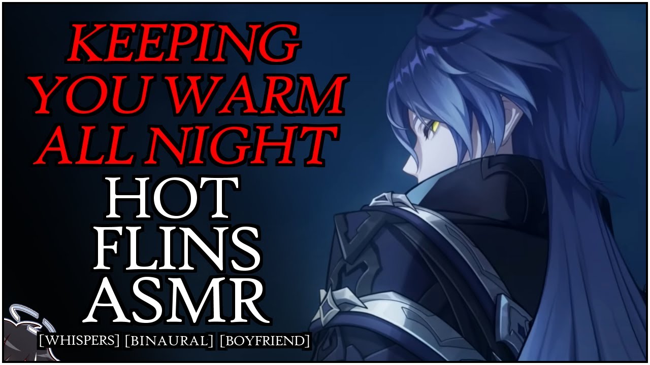 HOT FLINS ASMR | Keeping You Warm All Night~ | FLINS x LISTENER | COMFORT | BINAURAL |GENSHIN IMPACT