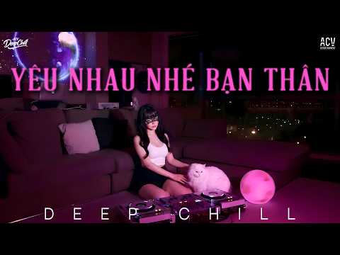 Cover [ 𝗱𝗲𝗲𝗽 𝗰𝗵𝗶𝗹𝗹 ] Yêu Nhau Nhé Bạn Thân | Chỉ Một Lần Thôi Em Nhé Hãy Để Anh Yêu Em