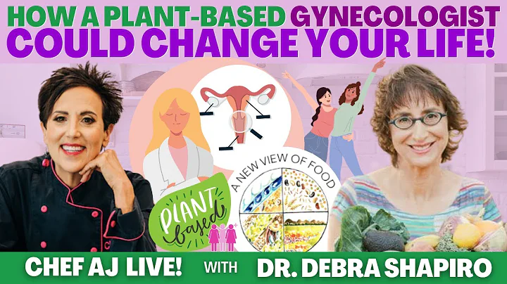 How a Plant Based Gynecologist Could Change Your L...