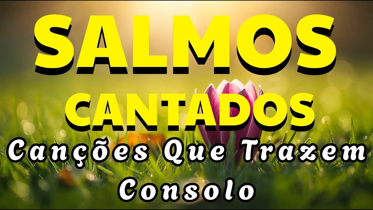 🎵1 Hora de Salmos Cantados - Encontre Força e Paz em Deus