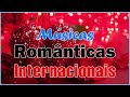 Músicas Internacionais Antigas. Só Românticas! As Melhores Músicas Românticas Internacionais Love