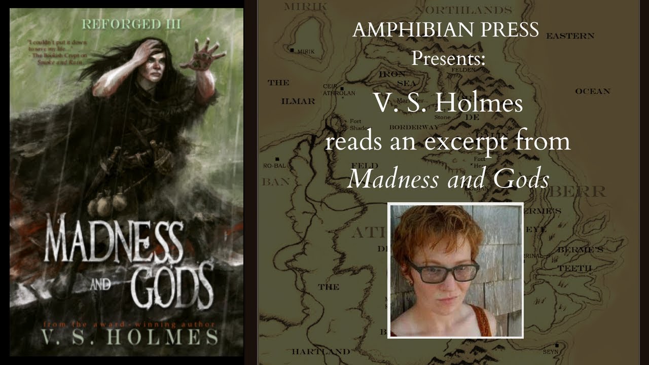 booktube tags V. S. Holmes reads a favorite scene from MADNESS AND GODS (Reforged #3) | AMPHIBIAN PRESS MEDIA
