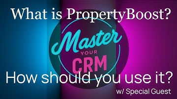 PropertyBoost Explained | How Real Estate Agents Generate Leads with kvCORE/BoldTrail & Lofty