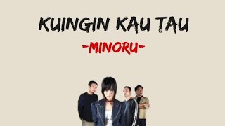 MINORU - Ku Ingin Kau Tahu (Lirik Lagu)