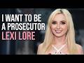 Lexi Lore would rather prosecute