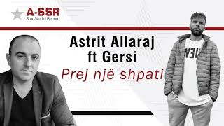 Astrit Allaraj & Gersi Prej Nje Shpati COVER