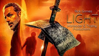 Rick Grimes Tribute || Light (Remastered)